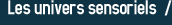 univers sensoriels